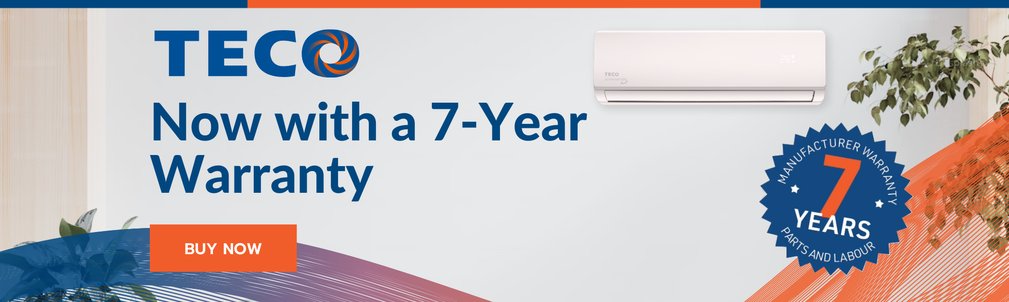 7-Year Warranty on TECO Split and Ducted Systems